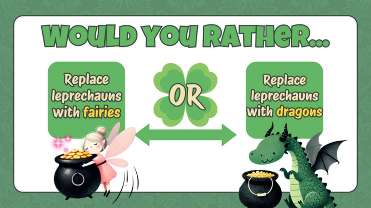Would You Rather: Saint Patrick's Day Edition image number null
